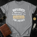 Retired Under New Management Grandkids For Details T-shirt