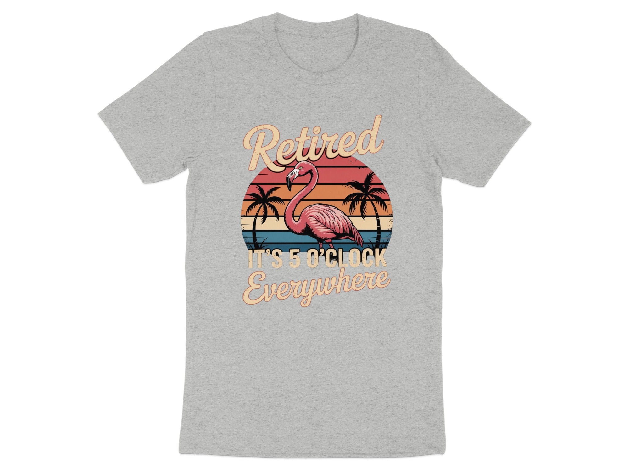 Retired It's 5 O'Clock Everywhere Flamingo Shirt