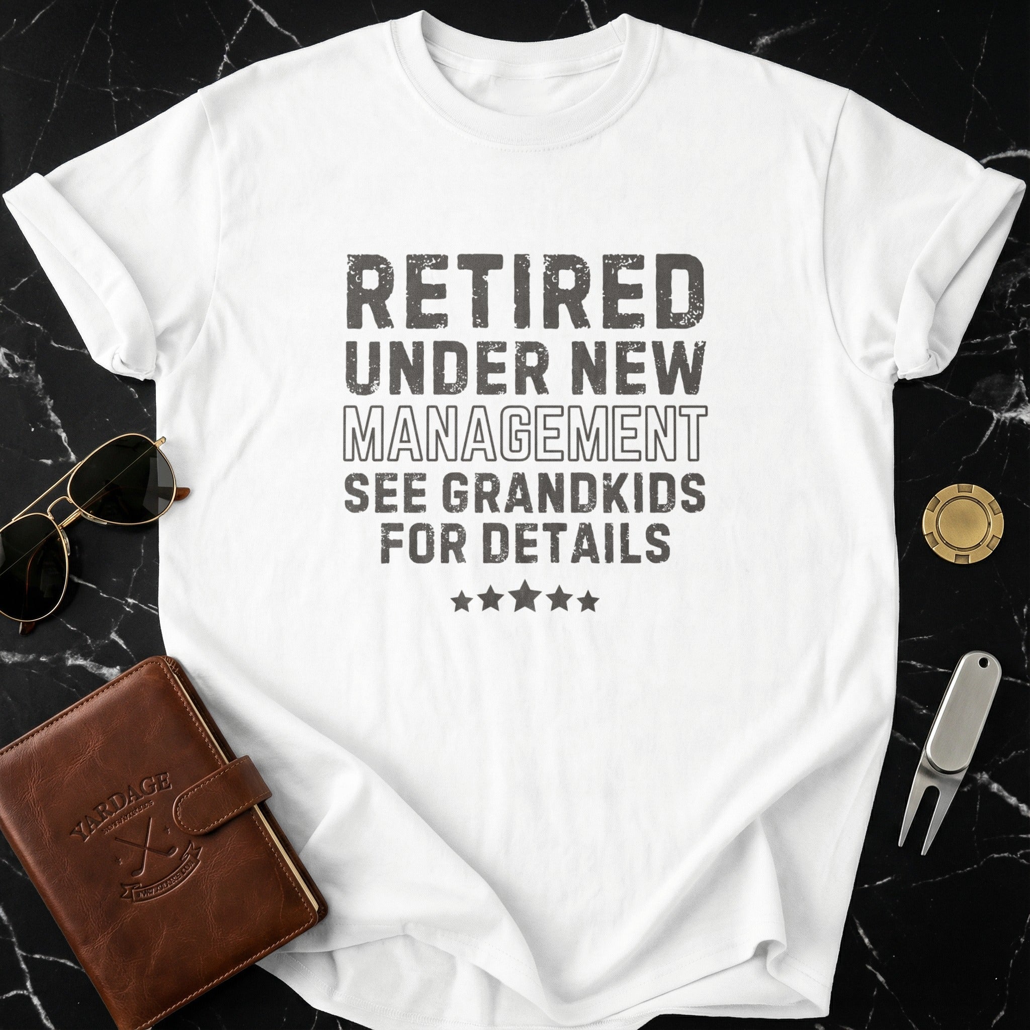 Retired Under New Management See Grandkids Funny Shirt