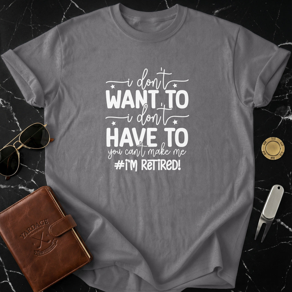 Retired T-Shirt for Relaxed Lifestyle Statement Tee