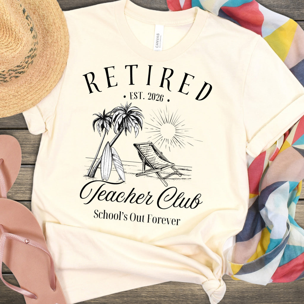 Retired Teacher Club Est 2026 School's Out Forever Shirt