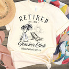 Retired Teacher Club Est 2026 School's Out Forever Shirt